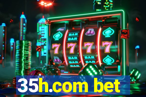 35h.com bet